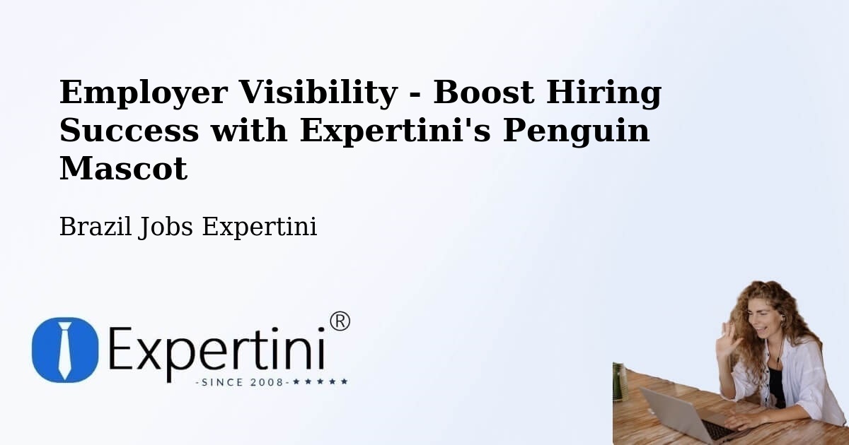 Employer Visibility Strategy – Sobral - Brazil Jobs Expertini