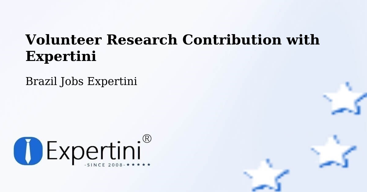 Volunteer Research Contribution Program – Sobral - Brazil Jobs Expertini
